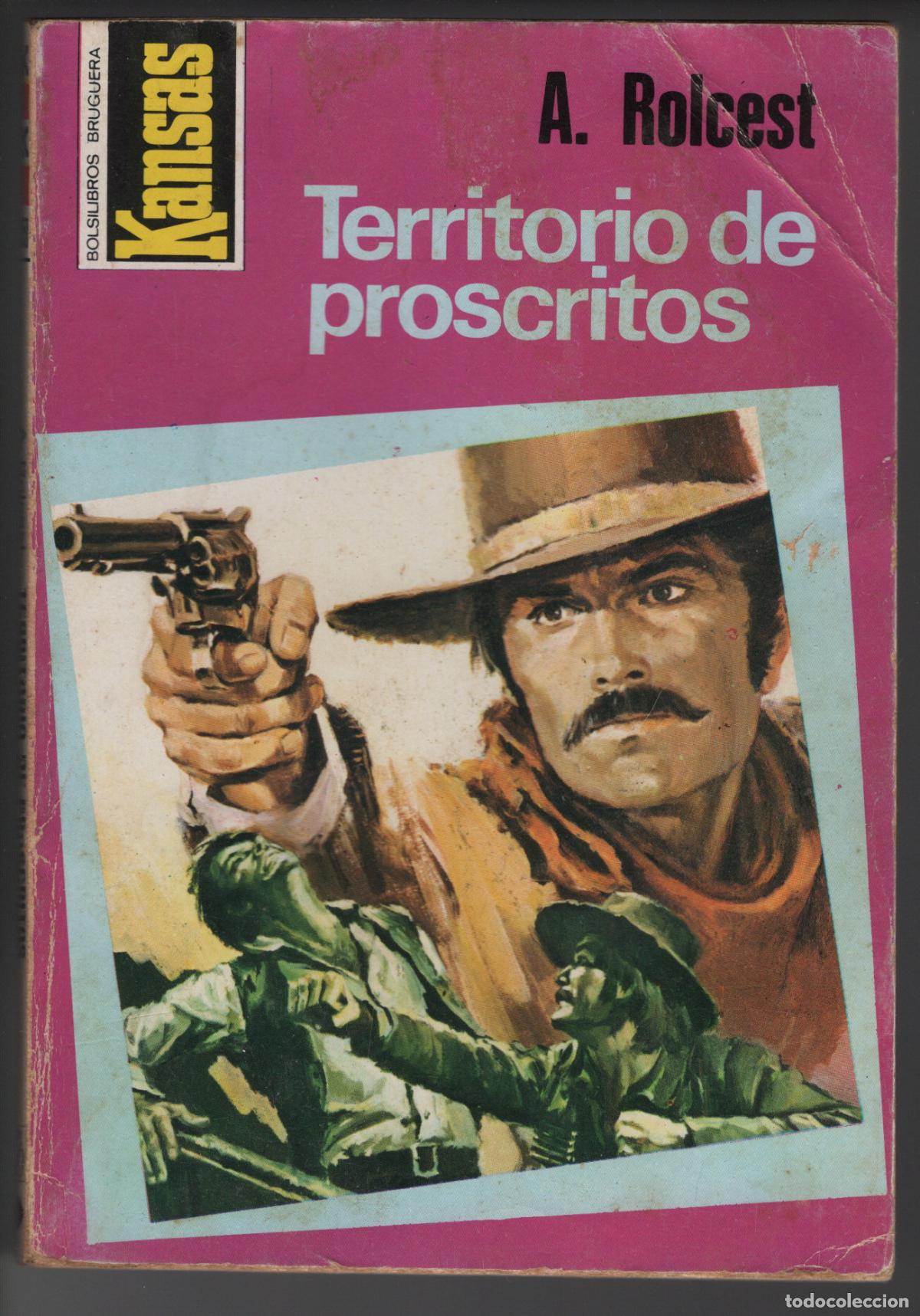 Libros de segunda mano: KANSAS 1058 - TERRITORIO DE PROSCRITOS - A. ROLCEST - BOLSILIBRO BRUGUERA