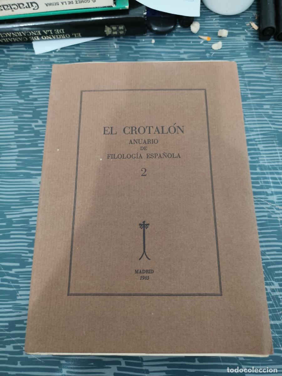 Libros de segunda mano: EL CROTALON, ANUARIO DE FILOLOGIA ESPA&Ntilde;OLA 2,MADRID,1985, INTONSO,VER FOTOS.