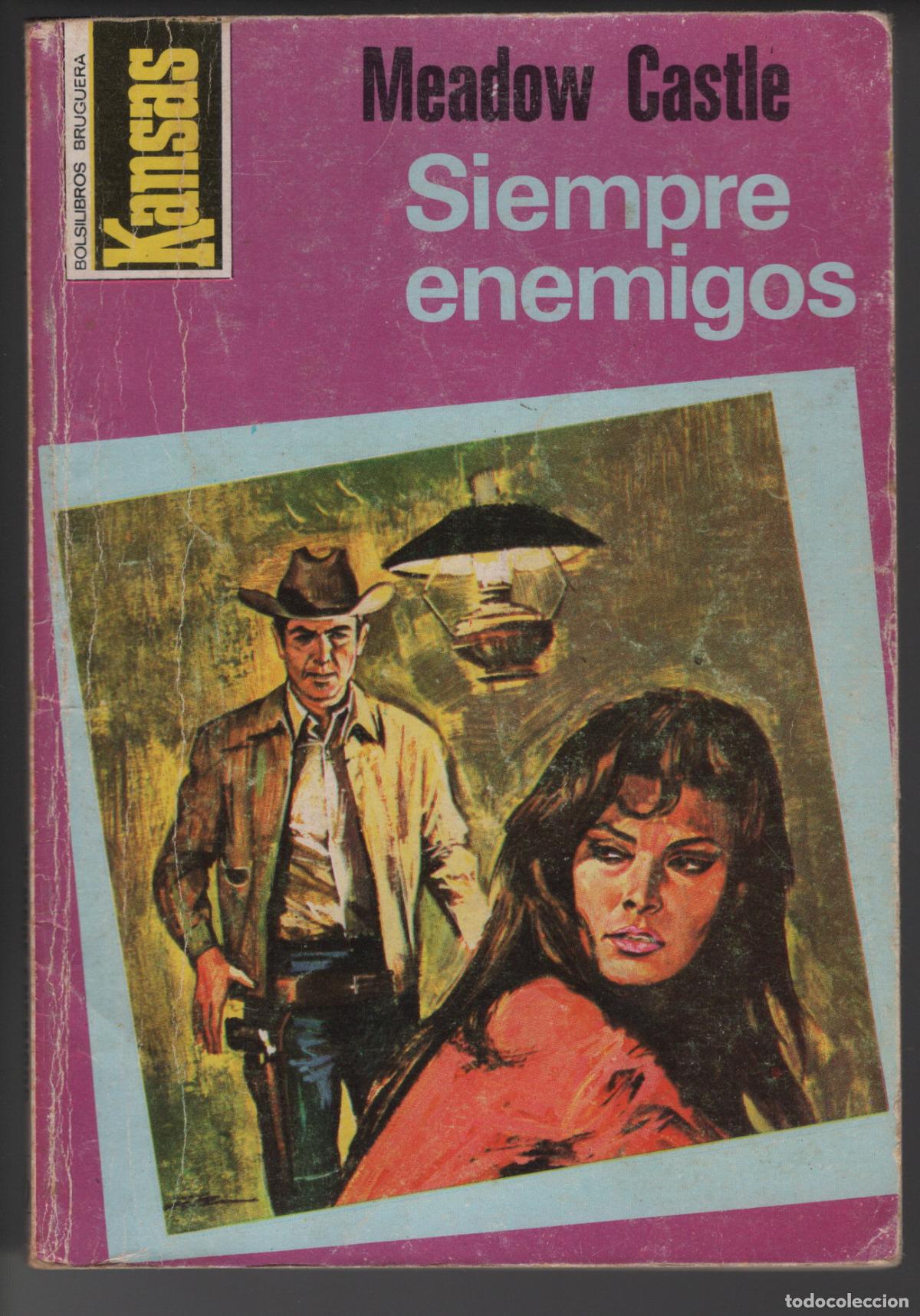 Libros de segunda mano: KANSAS 1011 - SIEMPRE ENEMIGOS - MEADOW CASTLE - BOLSILIBRO BRUGUERA