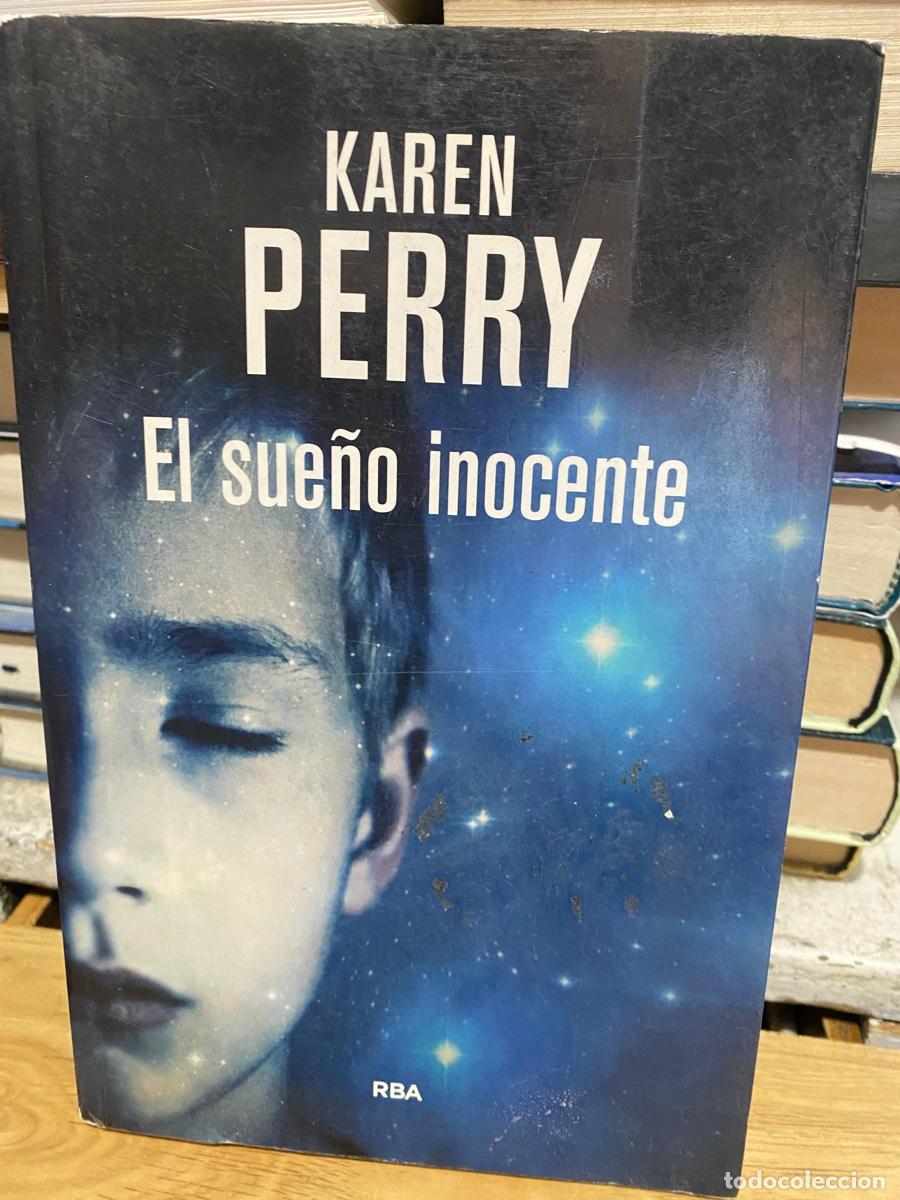 Libros de segunda mano: KAREN PERRY, EL SUE&Ntilde;O INOCENTE, EDT. RBA