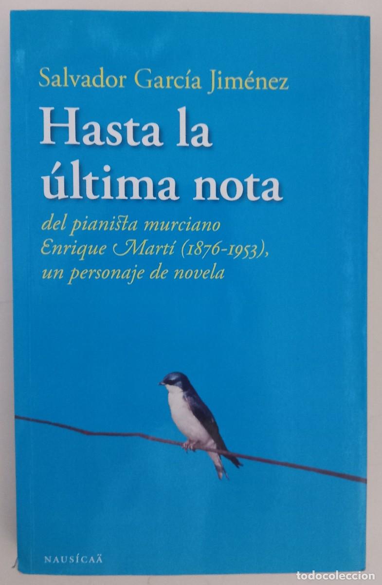 Libros de segunda mano: Hasta la &uacute;ltima nota, de Salvador Garc&iacute;a Jim&eacute;nez