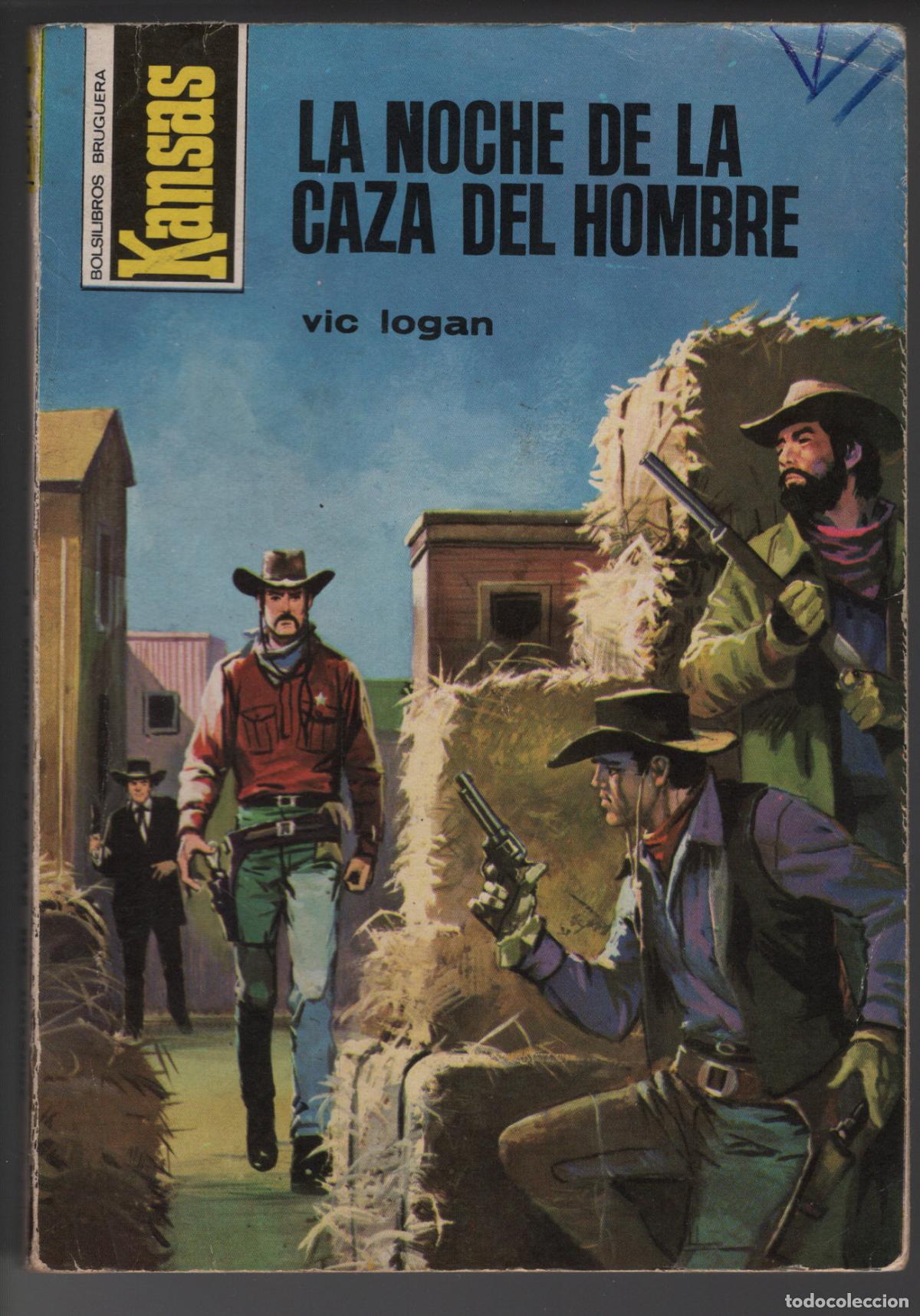 Libros de segunda mano: KANSAS 815 - LA NOCHE DE LA CAZA DEL HOMBRE - VIC LOGAN - BOLSILIBRO BRUGUERA