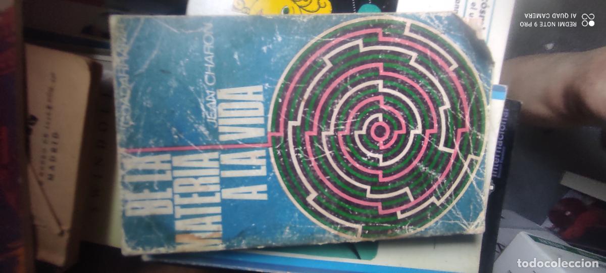 Libros de segunda mano: De la materia a la vida - CHARON, Jean E.: