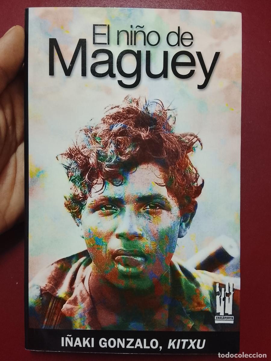 Libros de segunda mano: I&ntilde;aki Gonzalo, Kitxu: El ni&ntilde;o de Maguey (Txalaparta. 2006)