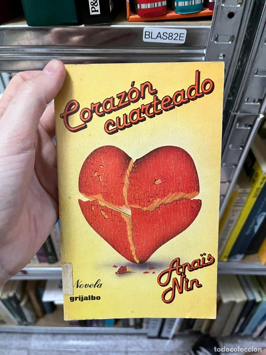 Libros de segunda mano: BLAS82E &ndash; Coraz&oacute;n cuarteado &ndash; Ana&iuml;s Nin &ndash; Novela.
