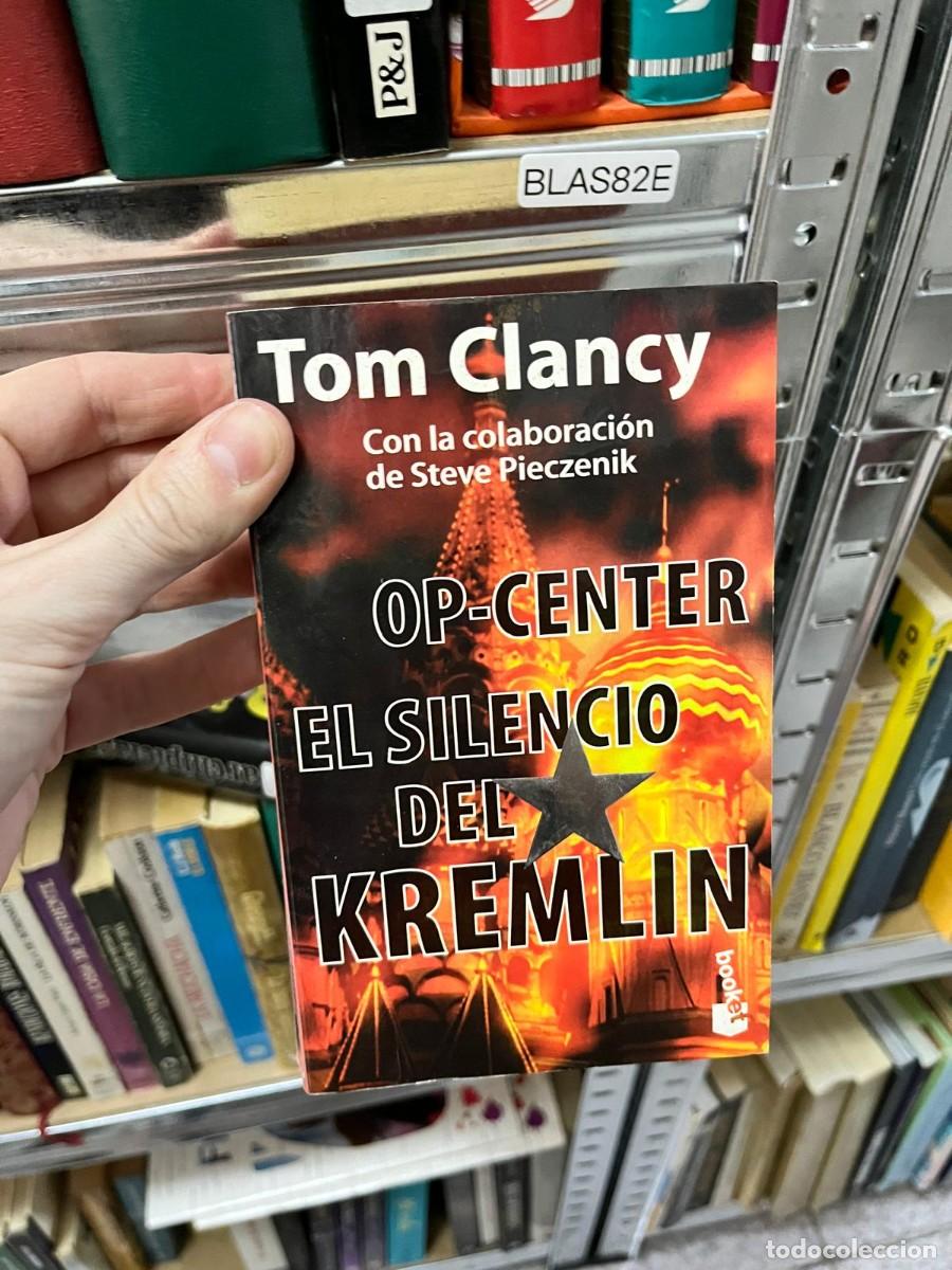 Libros de segunda mano: BLAS82E &ndash; Op-Center: El silencio del Kremlin &ndash; Tom Clancy y Steve Pieczenik &ndash; Thriller pol&iacute;tico-mili