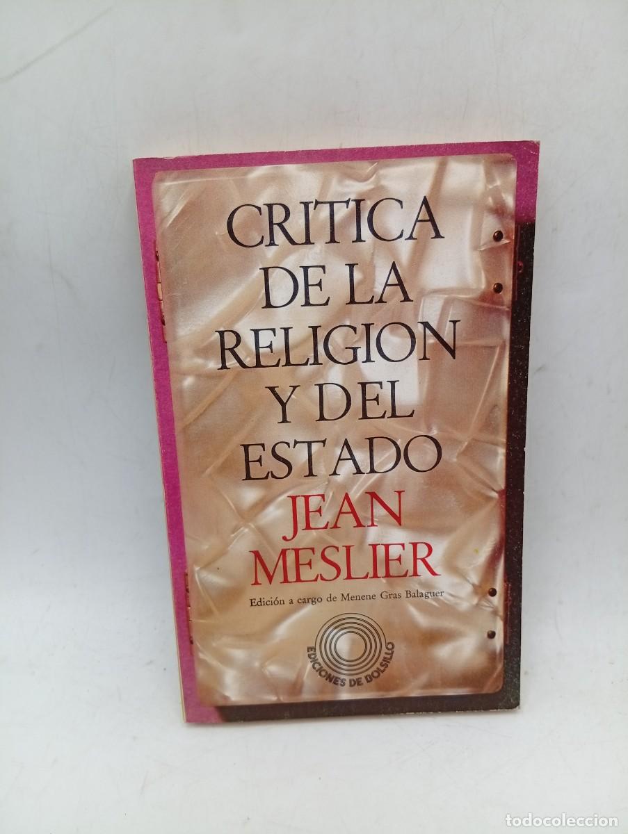Libros de segunda mano: CRITICA DE LA RELIGION Y DEL ESTADO. JEAN MESLIER. 1978. PAGS : 247.