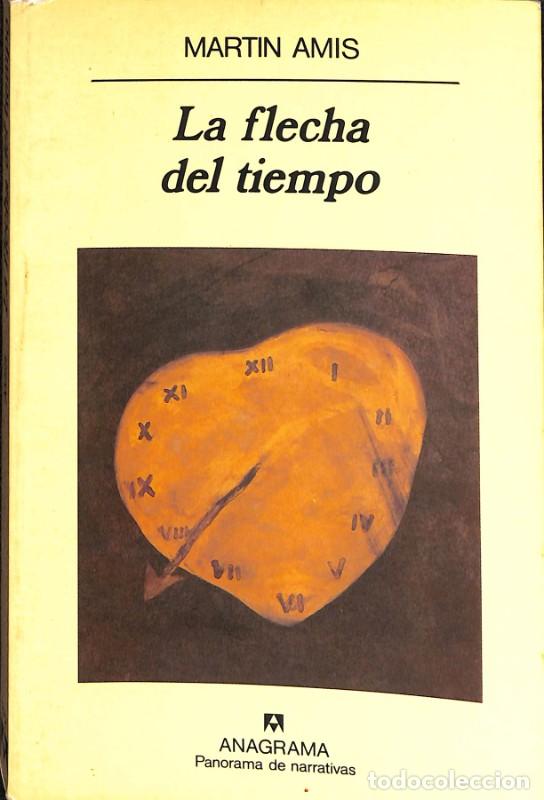 Libros de segunda mano: La Flecha del Tiempo - Martin Amis - Editorial Anagrama - Panorama de Narrativas