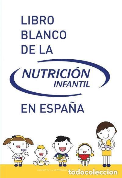 Libros de segunda mano: Libro blanco de la nutrici&oacute;n infantil en Espa&ntilde;a. Montserrat Rivero Urgell
