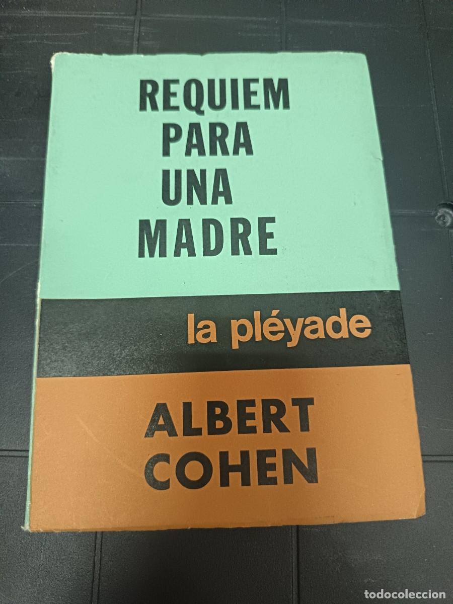 Libros de segunda mano: R&eacute;quiem Para Una Madre, Albert Cohen, La Pleyade