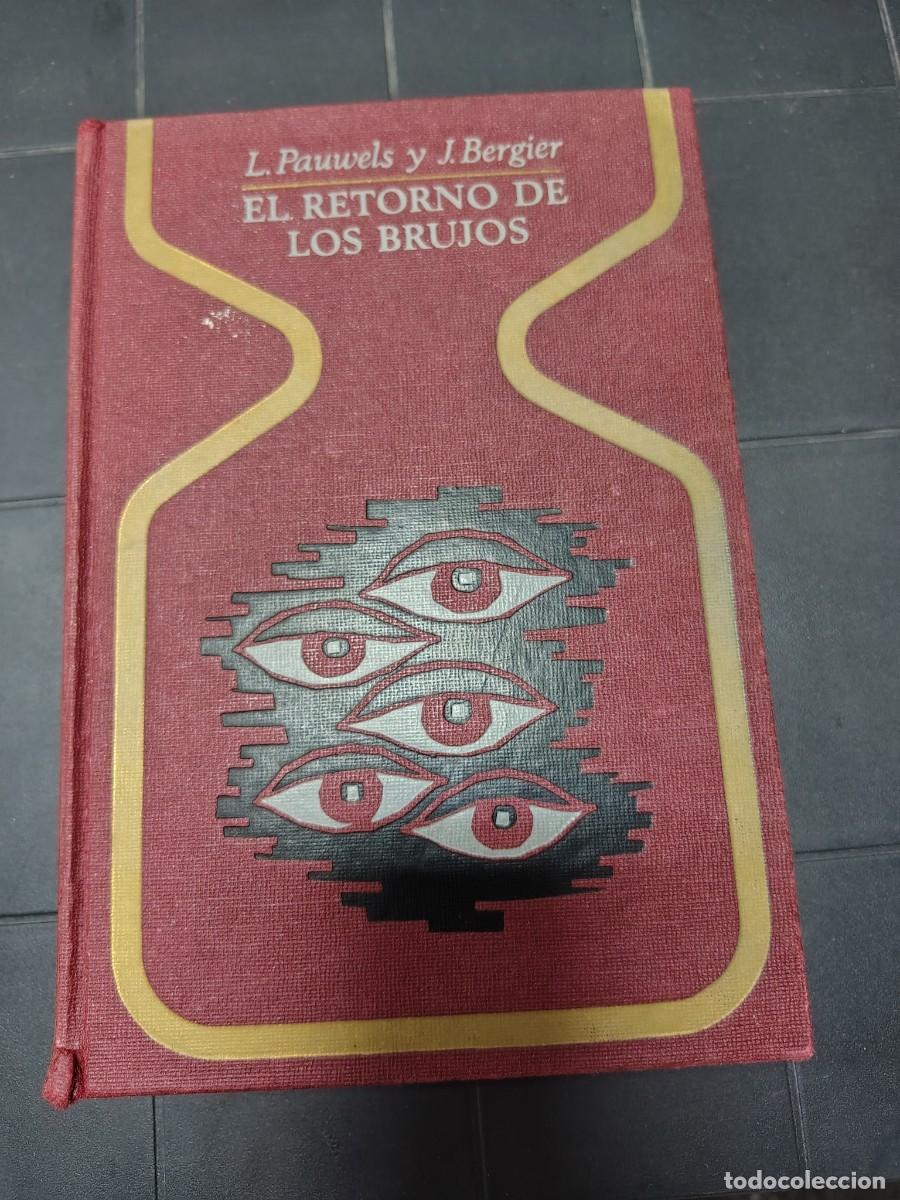 Libros de segunda mano: El Retorno De Los Brujos, L.Pauwels Y J.Bergier