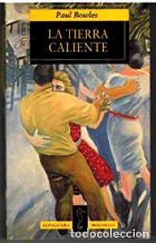Libros de segunda mano: La Tierra Caliente - Bowles, Paul - Ediciones Alfaguara - Bolsillo, N&ordm; 81
