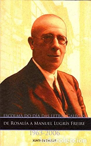 Libros de segunda mano: Escolma Do Dias Das Letras Galegas: De Rosal&iacute;a a Manuel Lugr&iacute;s Freire - Garc&iacute;a Merino, Mar&iacute;a Jos&eacute;