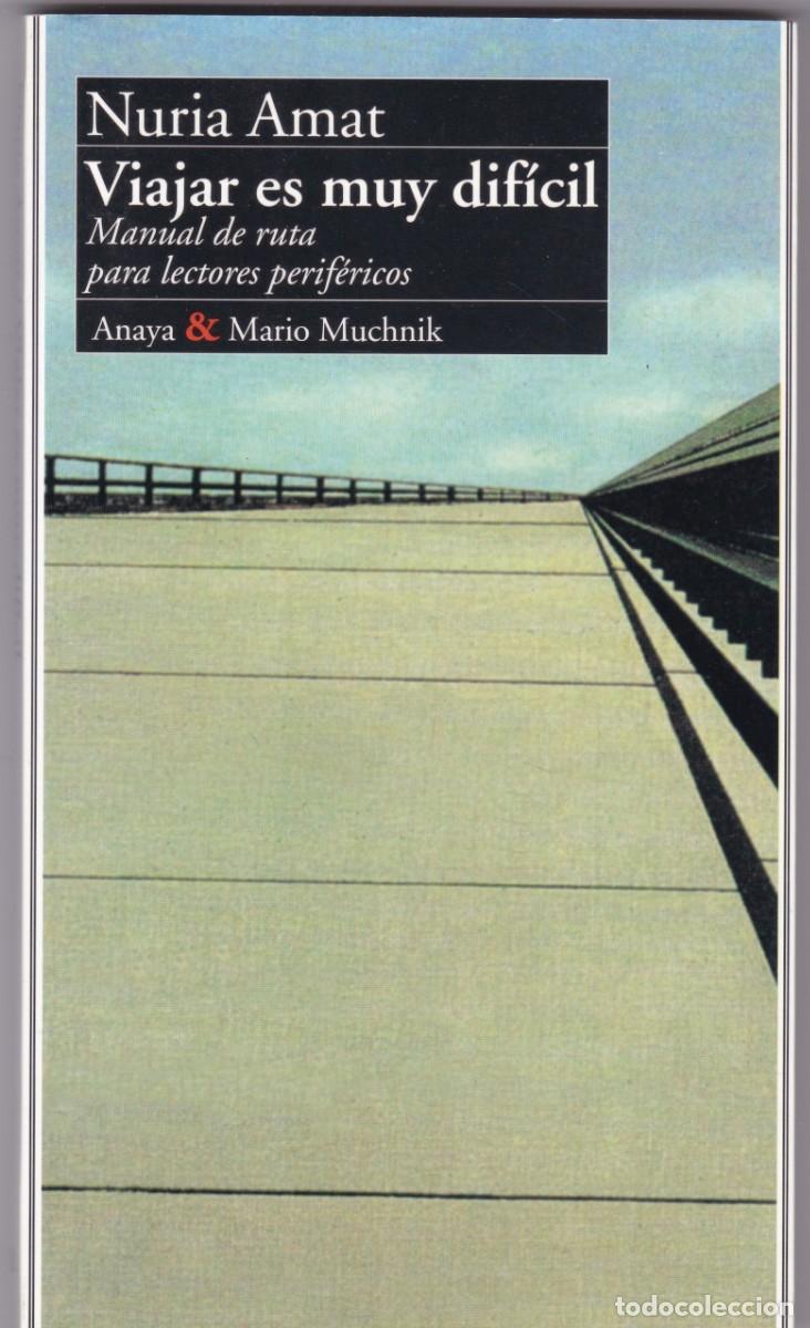 Libros de segunda mano: VIAJAR EN MUY DIF&Iacute;CIL - NURIA AMAT - ANAYA & MARIO MUCHNIK 1995