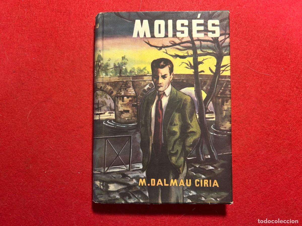 Libros de segunda mano: Moises, novela por Miguel Dalmau Ciria 1&ordf; edicion drama 1951