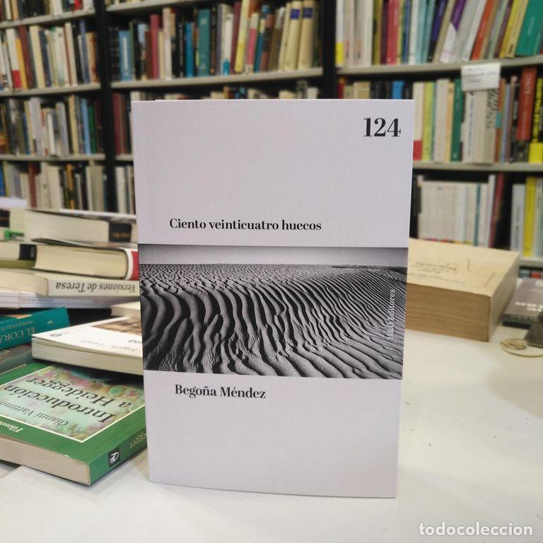 Livres d'occasion: Ciento veinticuatro huecos. - M&eacute;ndez, Bego&ntilde;a.