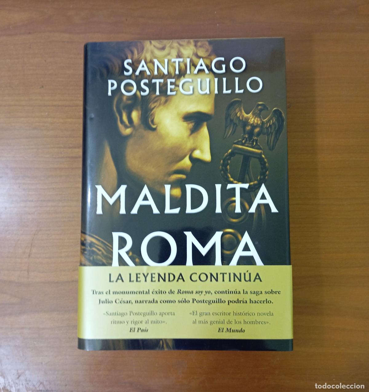 Libros de segunda mano: LIBRO SANTIAGO POSTEGUILLO - MALDITA ROMA &ndash; EDICIONES B, 2023 (1&ordf; ED.) - NUEVO SIN USO