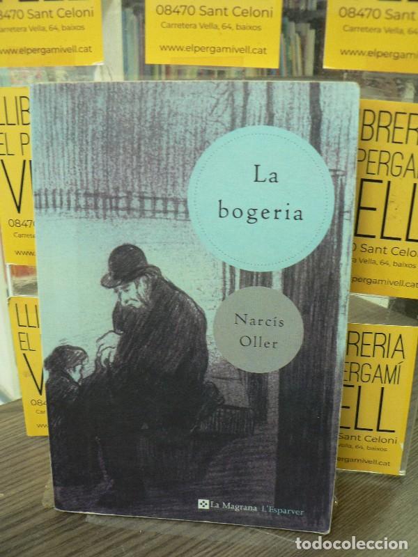 Libros de segunda mano: La bogeria - Narcis Oller Moragas - La Magrana - 2005