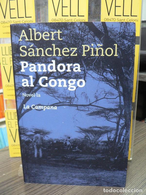 Libros de segunda mano: Pandora Al Congo - Albert S&aacute;nchez Pi&ntilde;ol - La Campana - Narrativa Catalana, 47