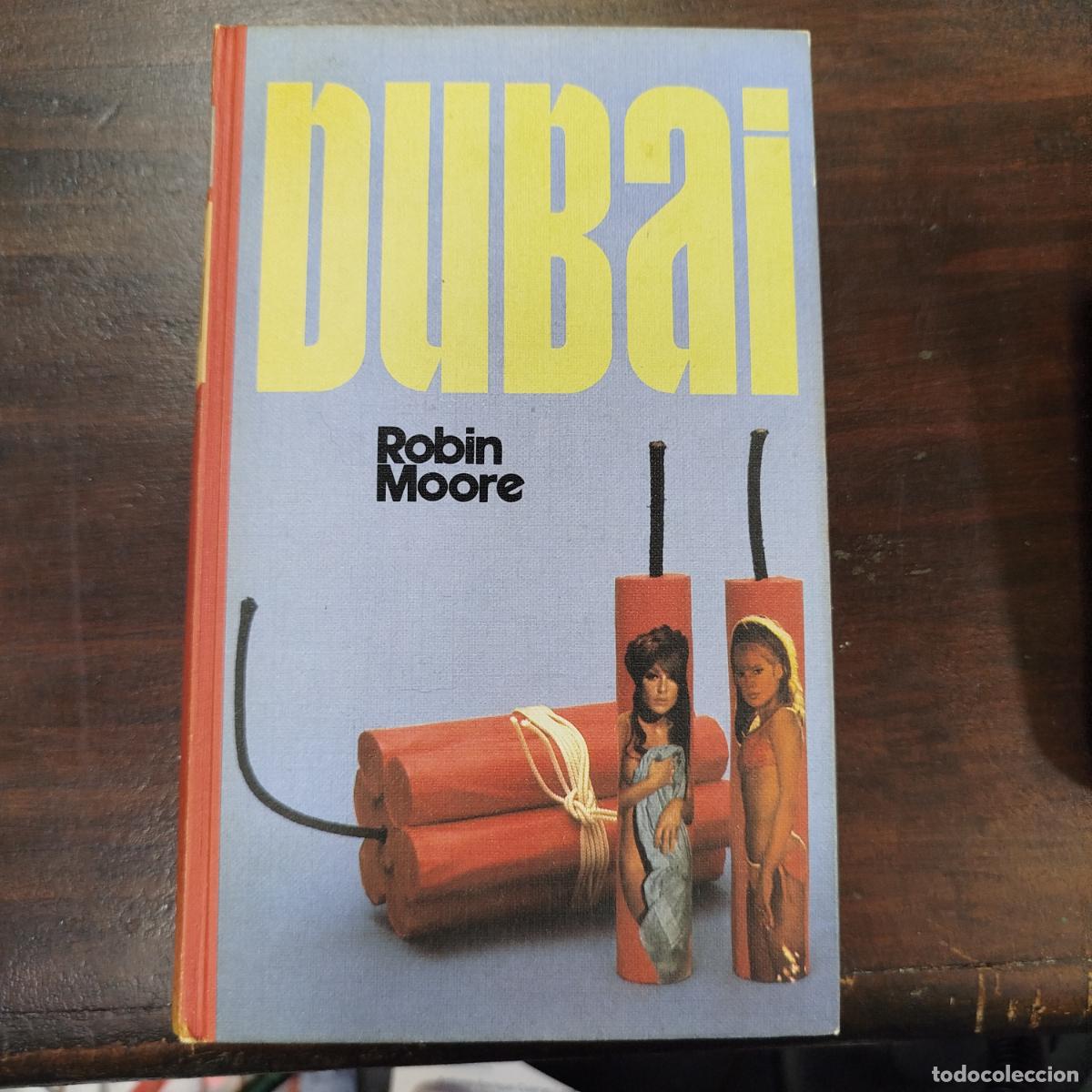 Libros de segunda mano: DUBAI - ROBIN MOORE (C&Iacute;RCULO DE LECTORES)