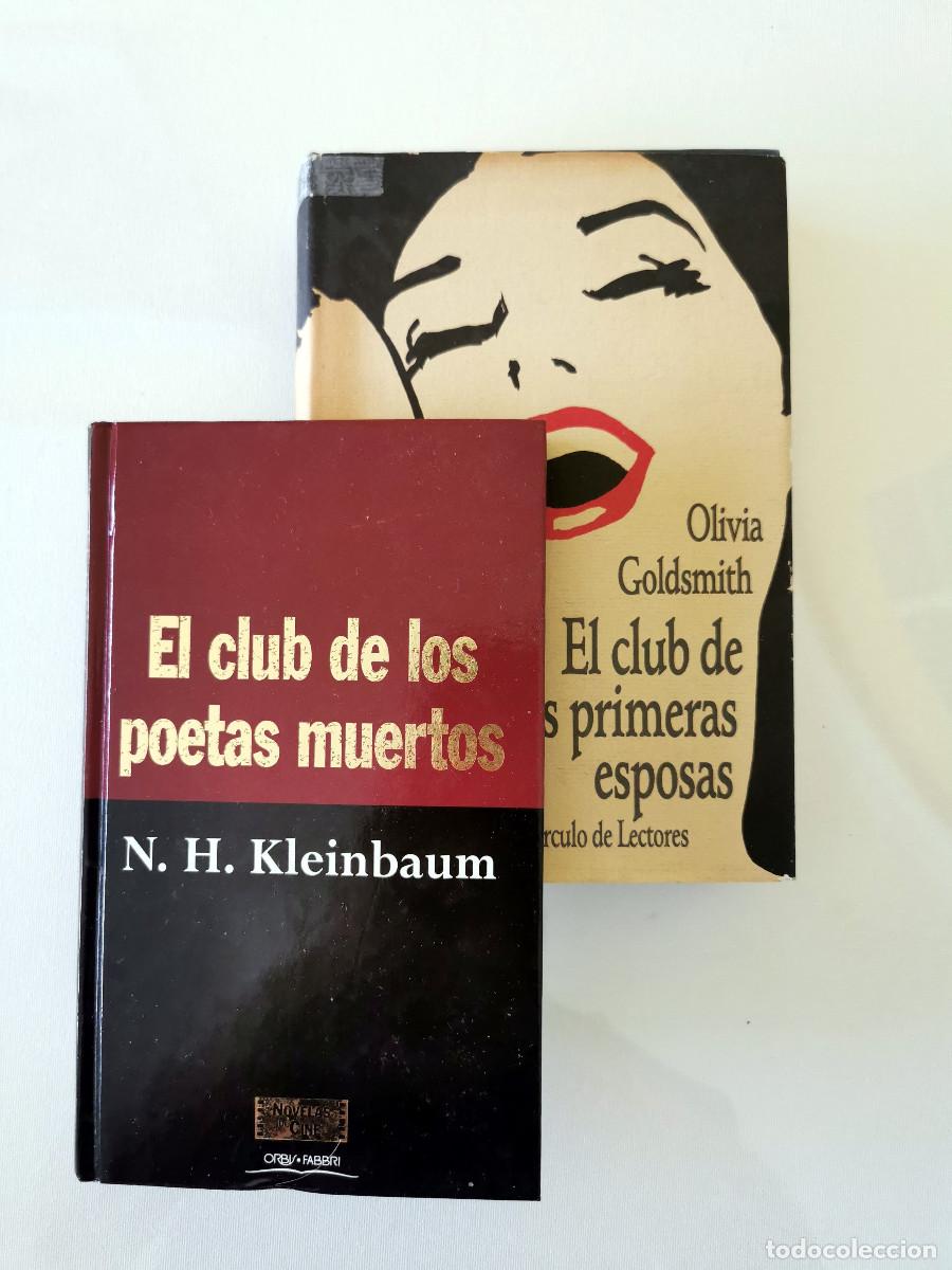 Libros de segunda mano: El club de los poetas muertos. N. H. Kleinbaum +El club de las primeras esposas. Olivia Goldsmith.