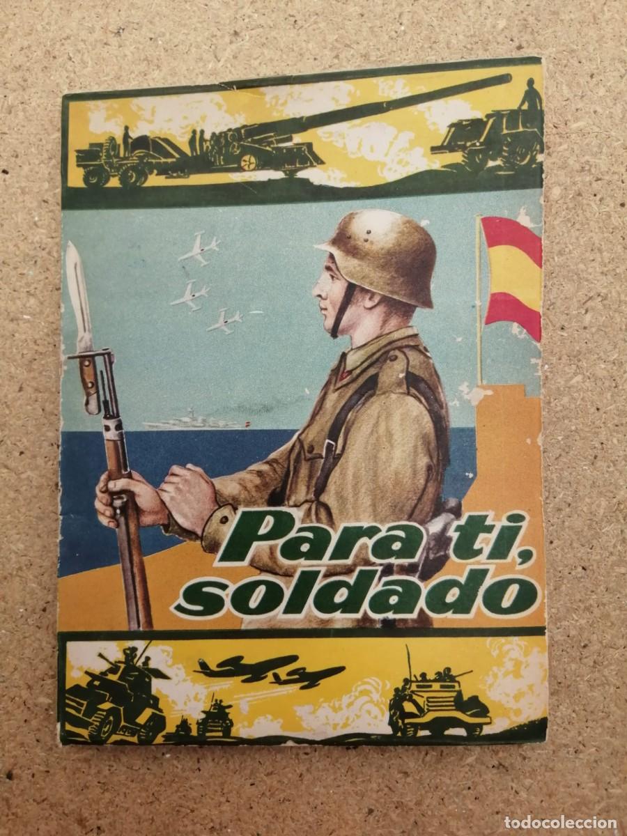 Libros de segunda mano: PARA TI SOLDADO (EDICION 1962)
