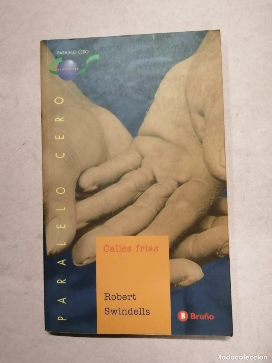 Libros de segunda mano: CALLES FRIAS (ROBERT SWINDELIS)