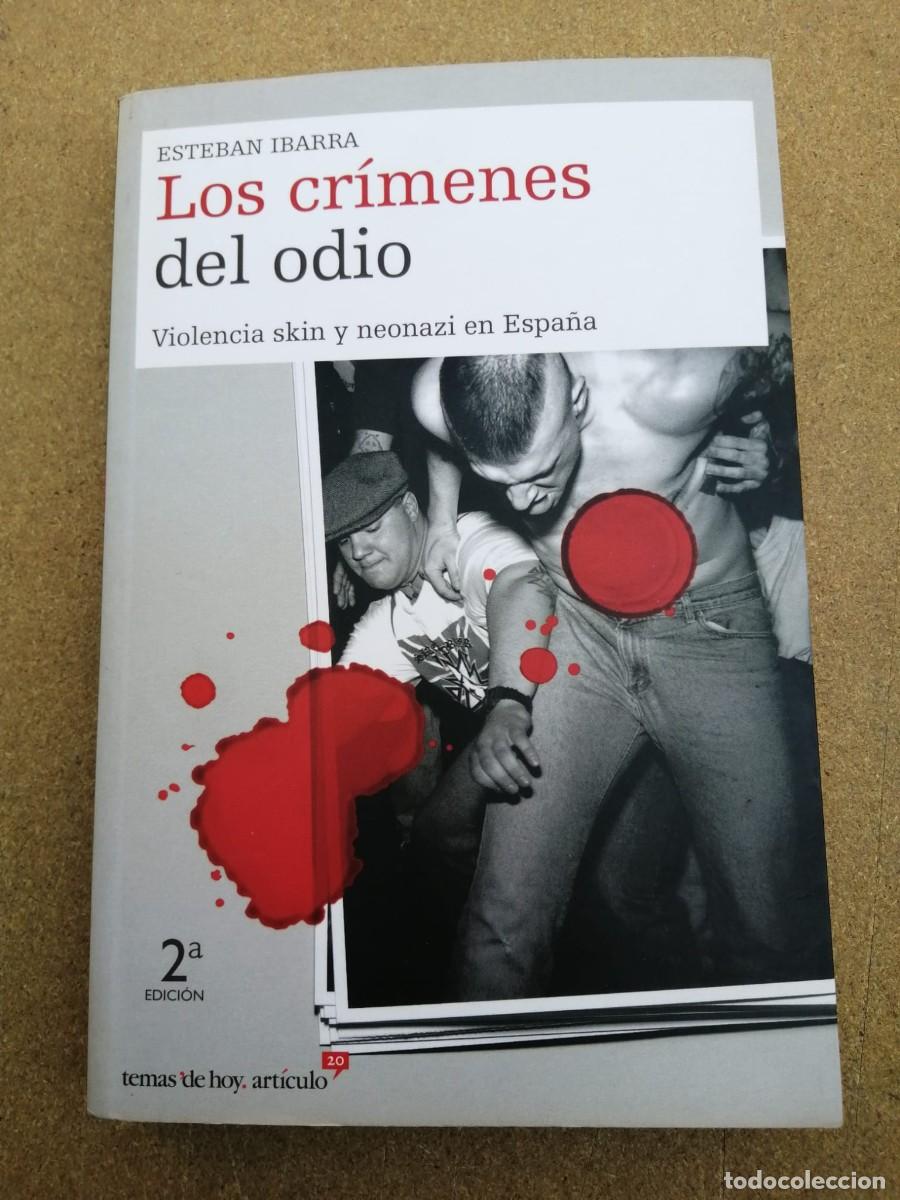 Libros de segunda mano: LOS CRIMENES DEL ODIO (ESTEBAN IBARRA)