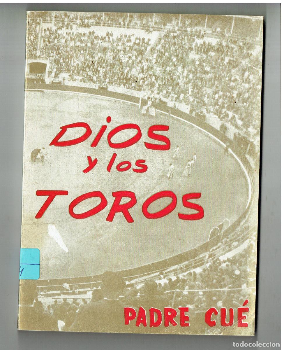 Libros de segunda mano: DIOS Y LOS TOROS. PADRE CU&Eacute;. 1967.(Z/34.1)