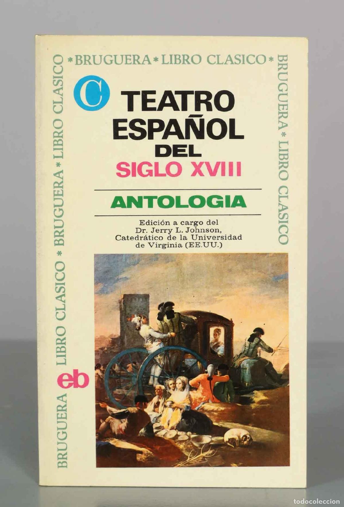 Libros de segunda mano: Teatro espa&ntilde;ol del siglo XVIII: Antolog&iacute;a - Bruguera