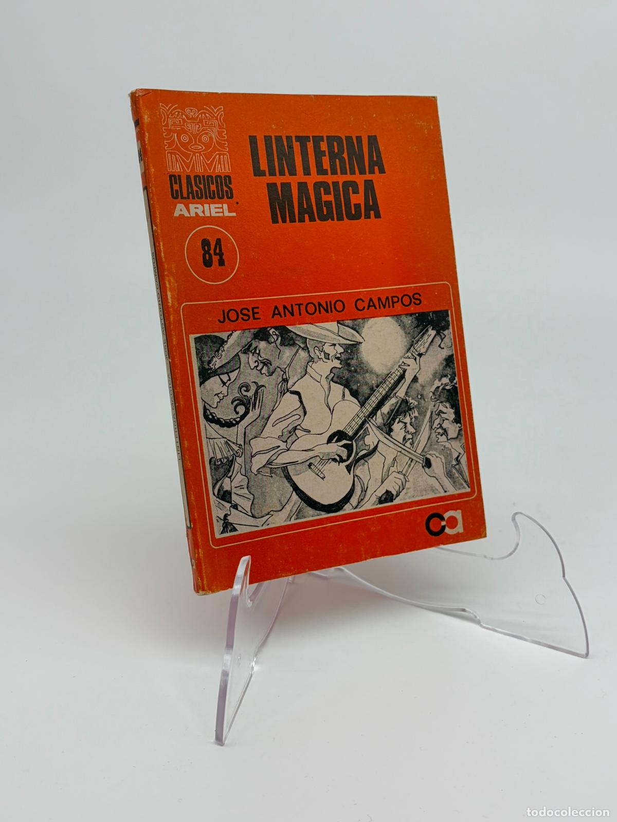 Libros de segunda mano: LA LINTERNA M&Aacute;GICA - JOS&Eacute; Antonio campos