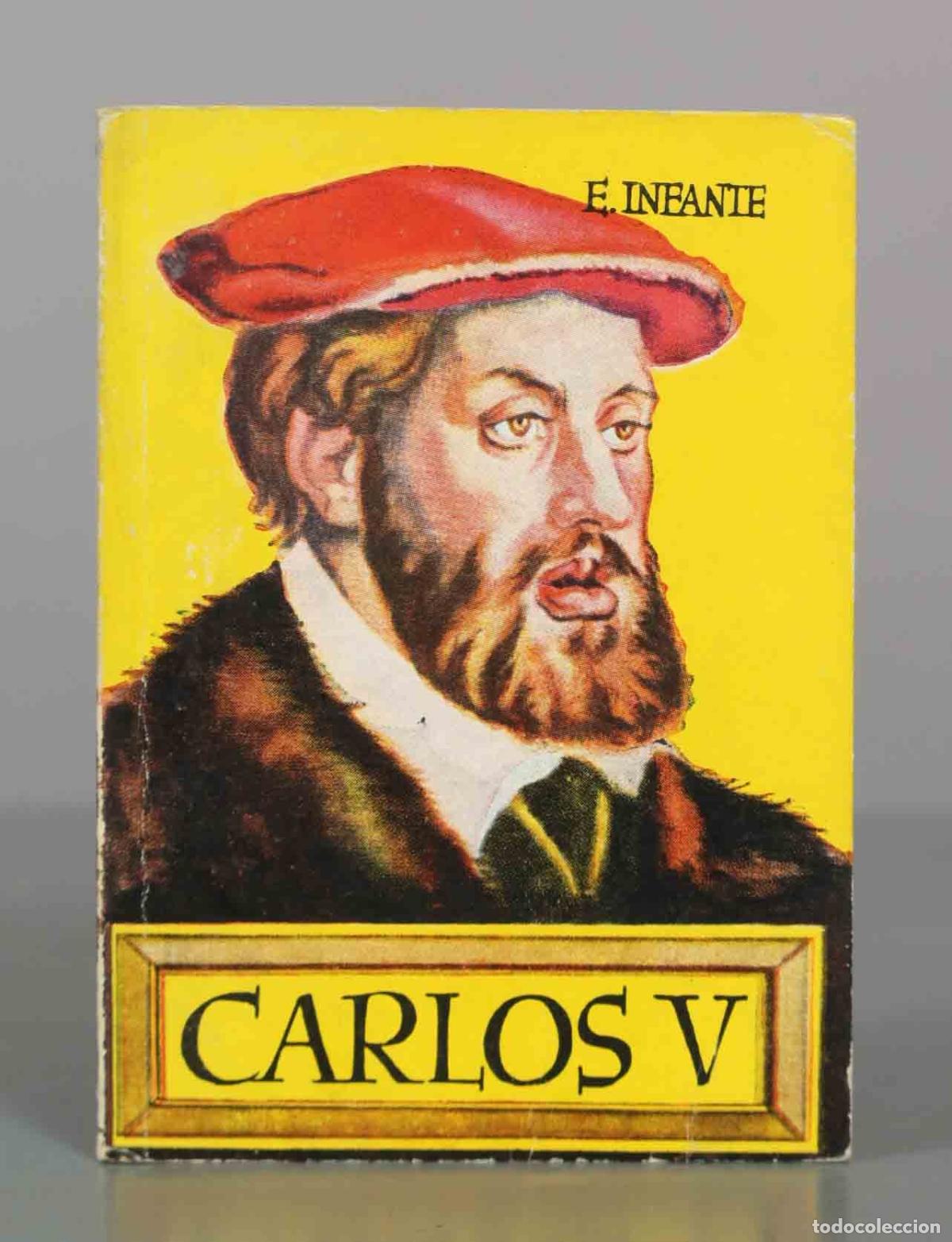 Libros de segunda mano: Carlos V - E. Infante