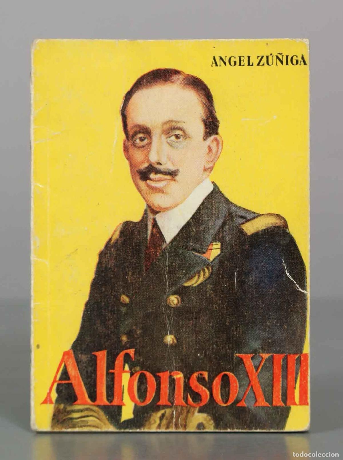 Libros de segunda mano: Alfonso XIII - &Aacute;ngel Z&uacute;&ntilde;iga - Ediciones G.P.