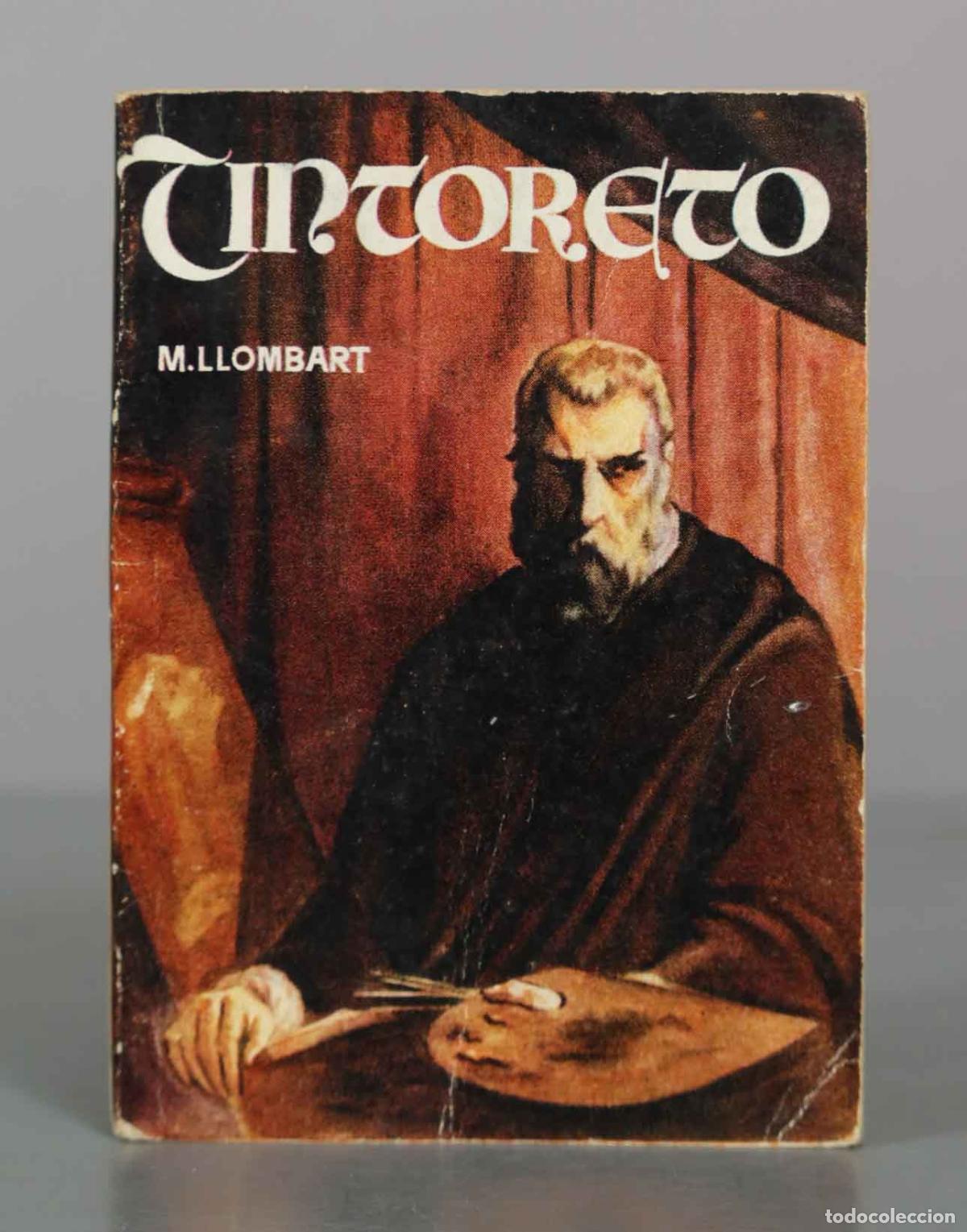 Libros de segunda mano: Tintoreto - M. Llombart - Editorial Toray