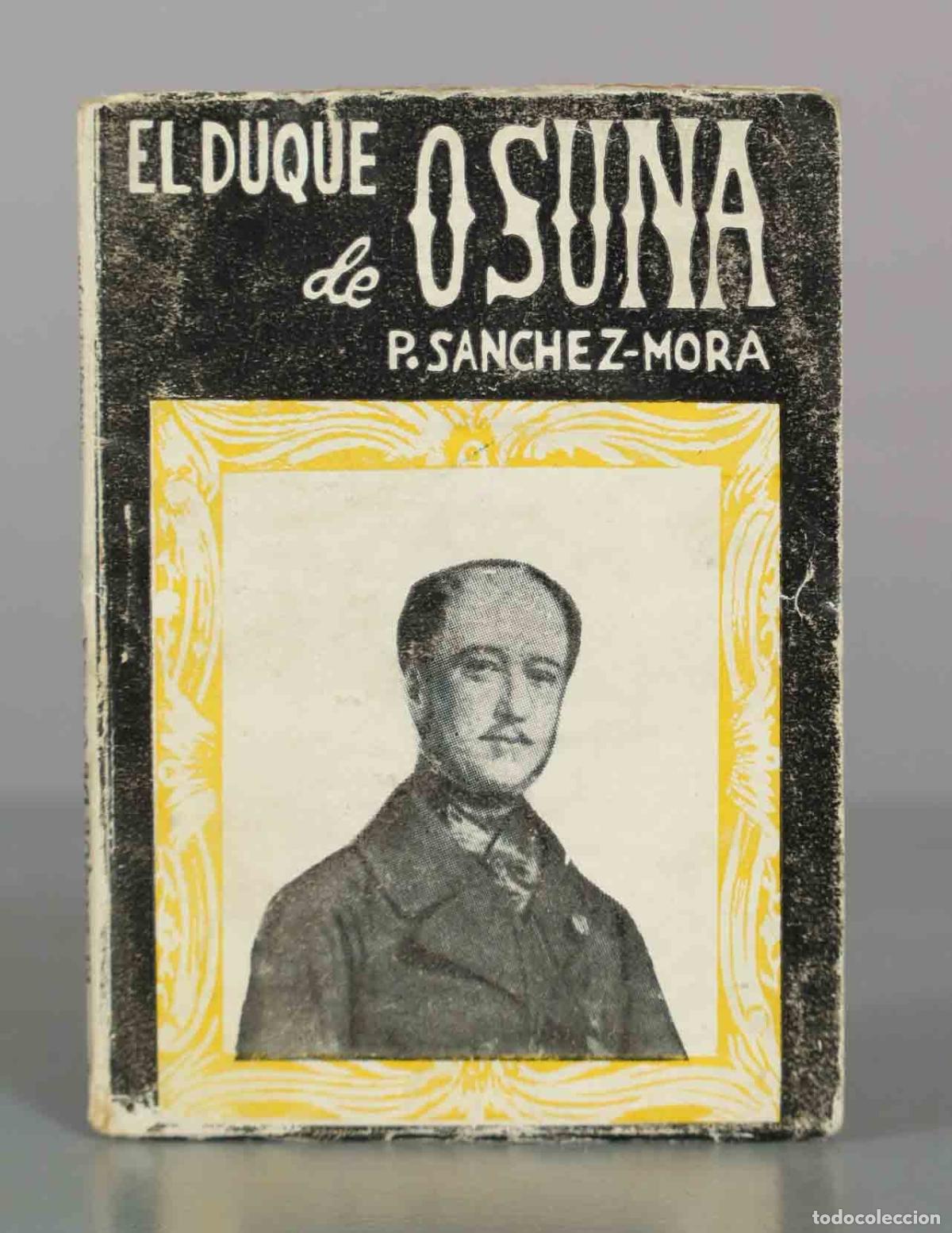 Libros de segunda mano: El duque de Osuna - P. S&aacute;nchez-Mora
