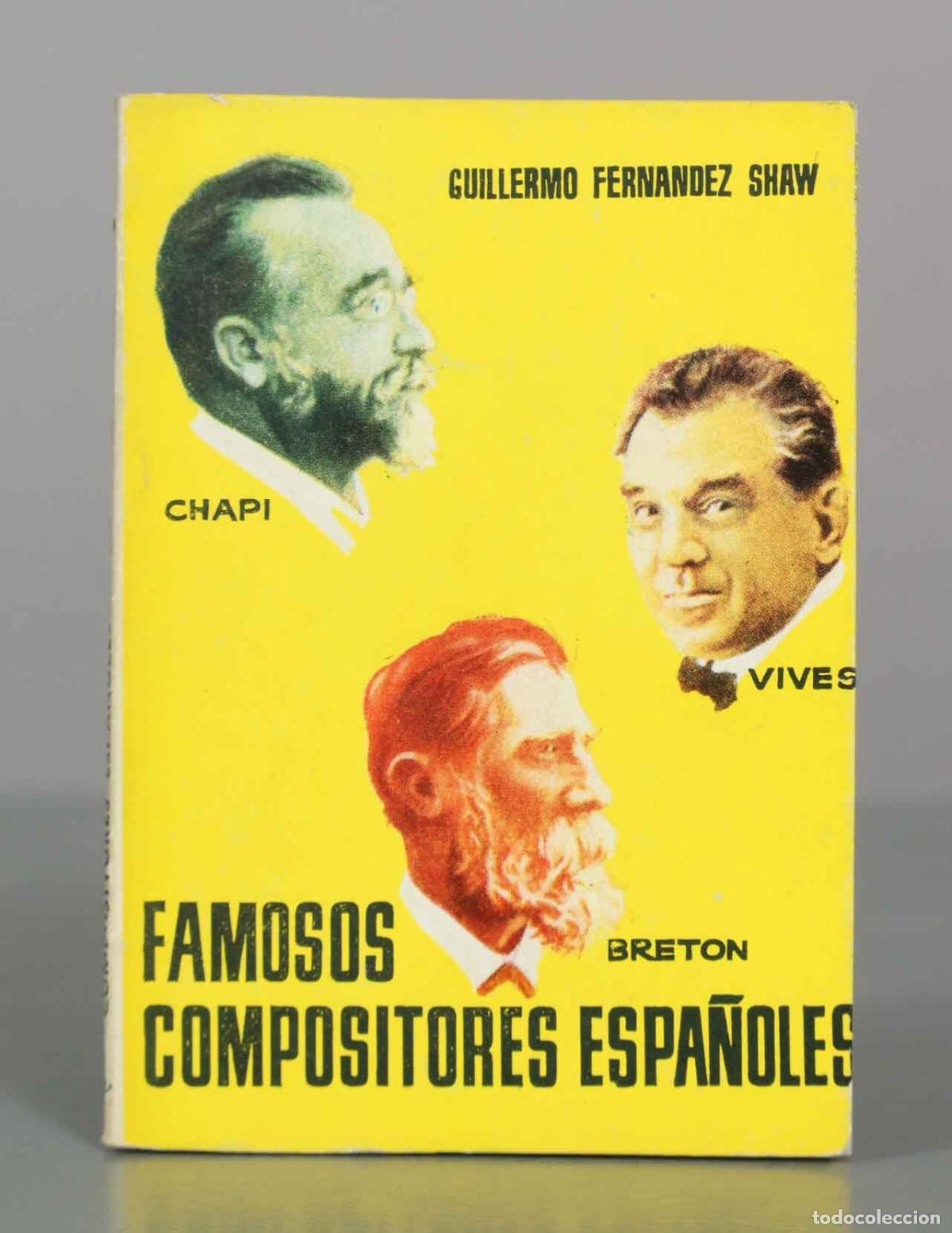 Libros de segunda mano: Famosos compositores espa&ntilde;oles - Guillermo Fern&aacute;ndez Shaw - Ediciones G.P.