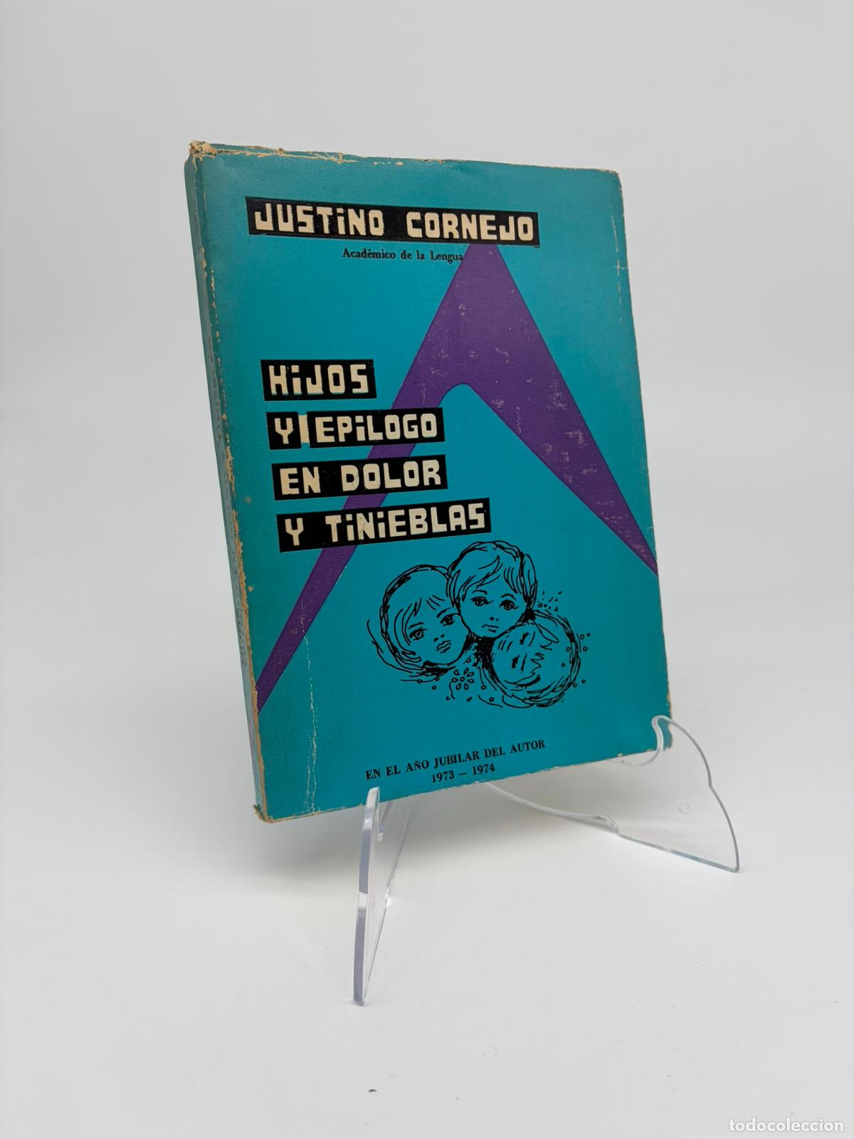 Libros de segunda mano: Hijos: y ep&iacute;logo en dolor y tinieblas - Justino Cornejo Dedicado por el autor