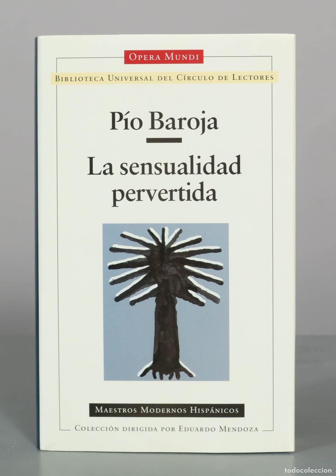 Libros de segunda mano: La sensualidad pervertida - P&iacute;o Baroja - C&iacute;rculo de Lectores