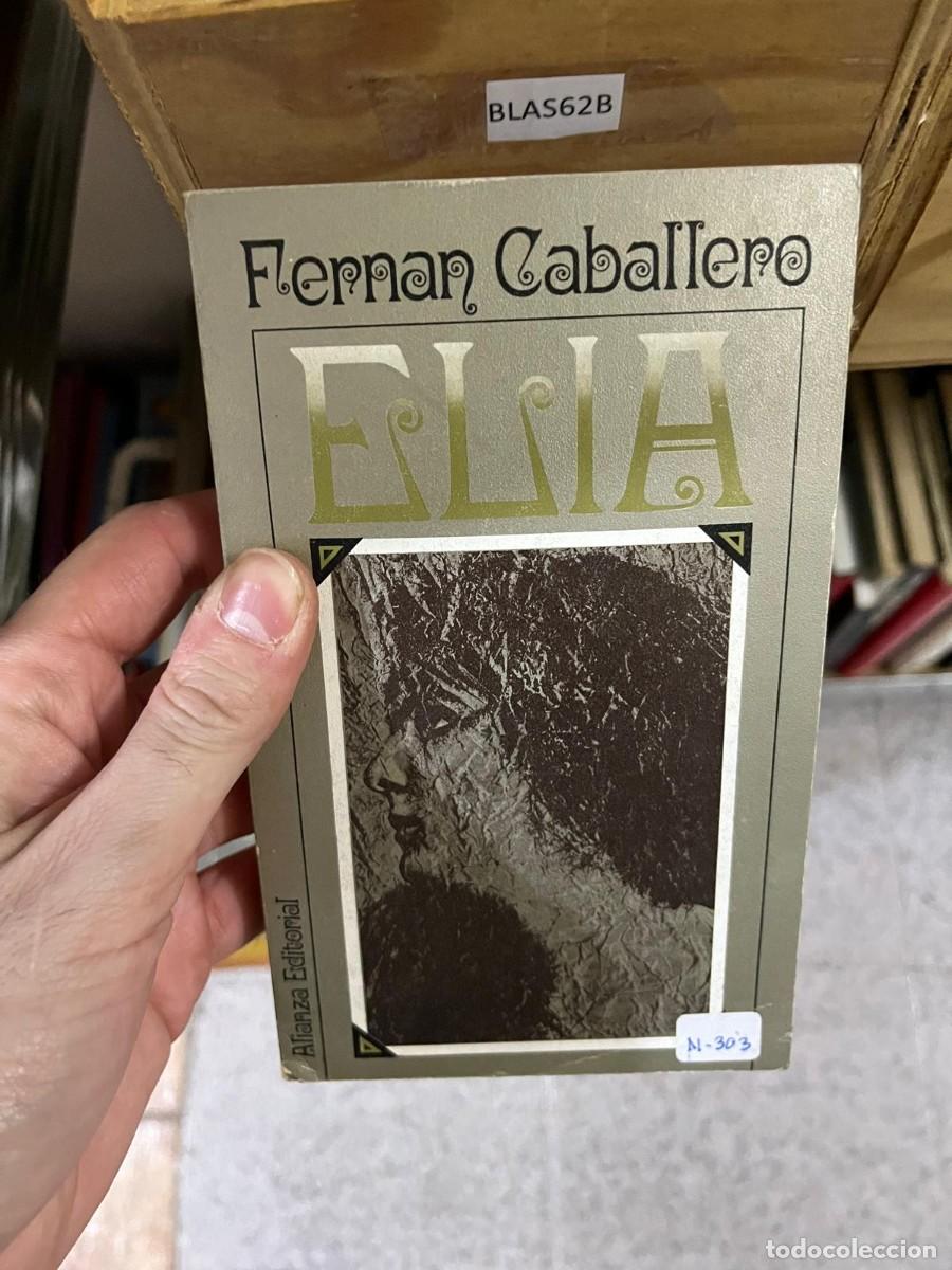Libros de segunda mano: BLAS62B &ndash; Elia &ndash; Fern&aacute;n Caballero.