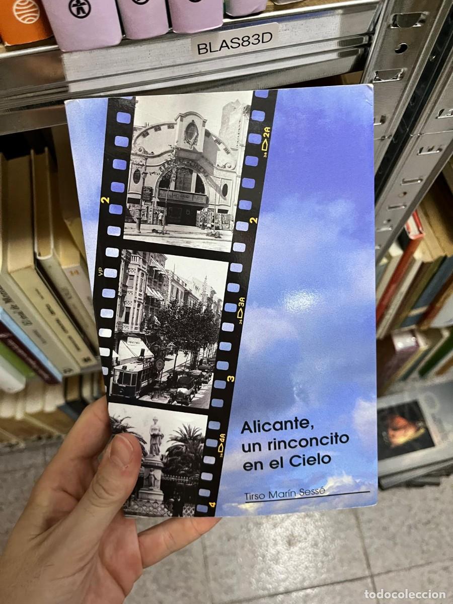 Libros de segunda mano: BLAS83D &ndash; Alicante, un rinconcito en el cielo &ndash; Tirso Mar&iacute;n Sess&eacute;.