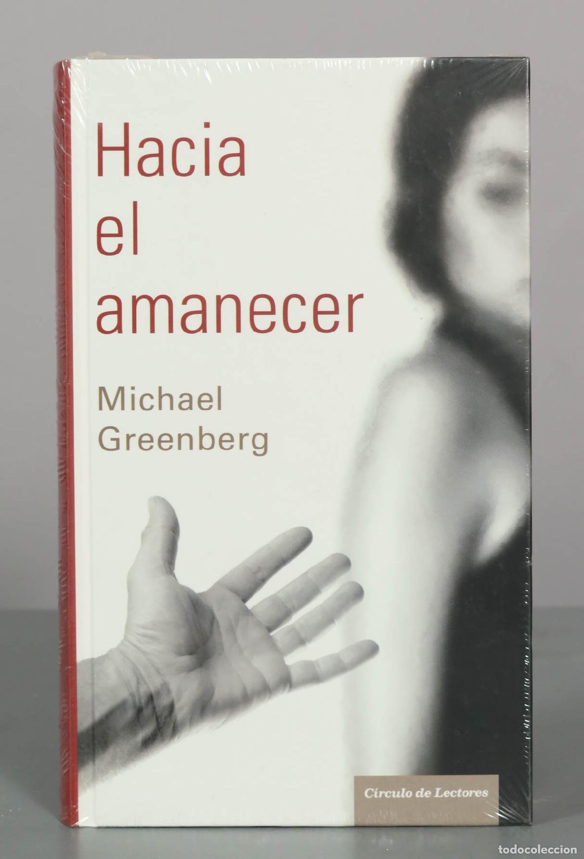 Libros de segunda mano: Hacia el amanecer - Michael Greenberg - C&iacute;rculo de Lectores PRECINTADO