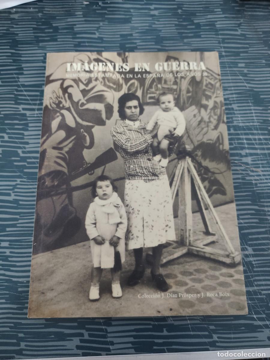 Libros de segunda mano: IMAGENES DE GUERRA, MEMORIA ESTAMPADA EN LA ESPA&Ntilde;A DE LOS A&Ntilde;OS 30, UNIVERSIDAD DE VALENCIA,1998,126P