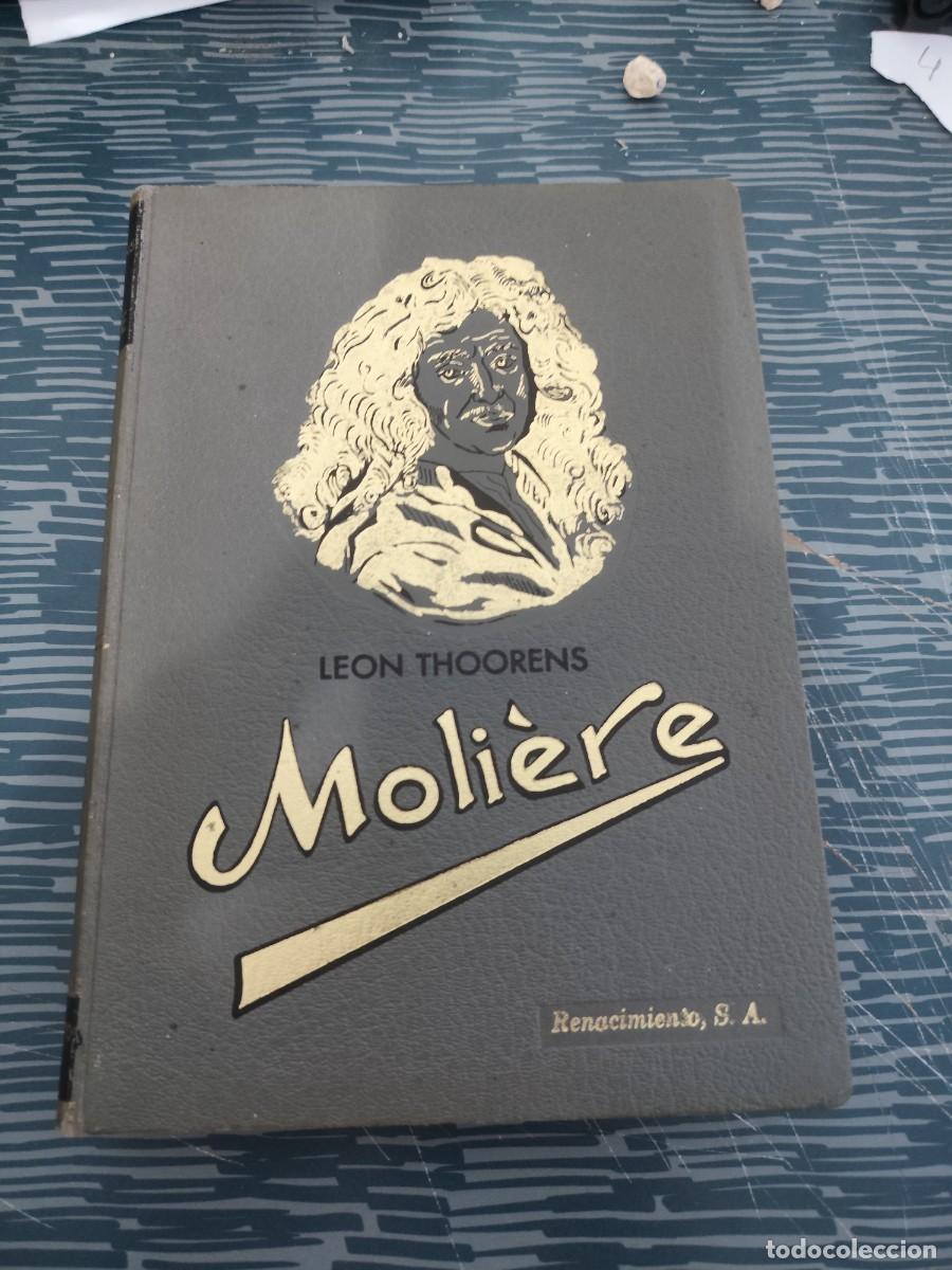 Libros de segunda mano: VIDA Y PASI&Oacute;N CREADORA DE MOLIERE,LEON THOORENS, EDITORIAL RENACIMIENTO,1964,311 P&Aacute;GINAS.