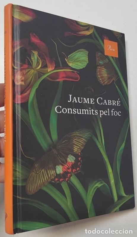 Libros de segunda mano: Consumits pel foc - Jaume Cabr&eacute;