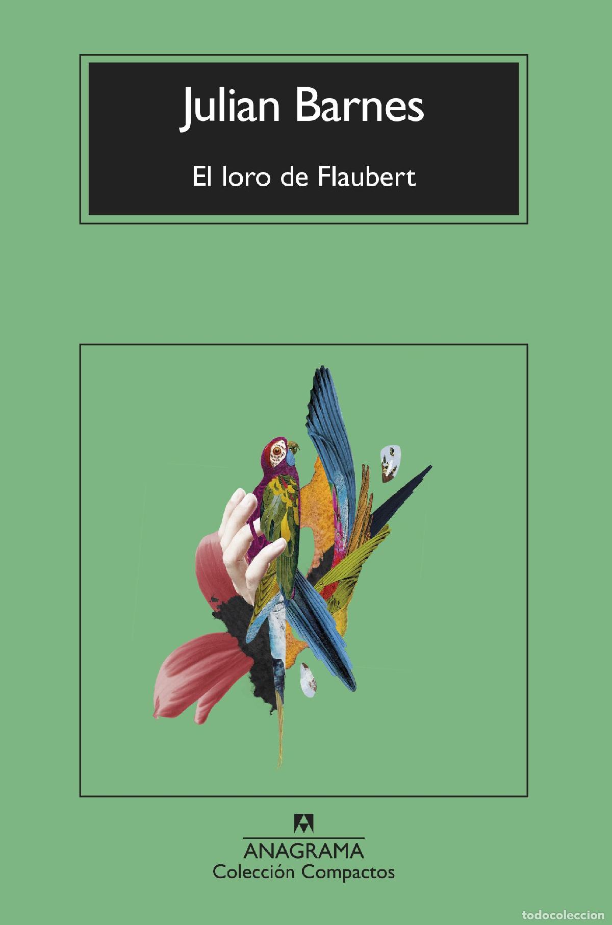 Livres d'occasion: El loro de Flaubert. - Barnes, Julian.