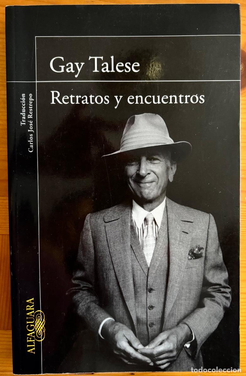 Gebrauchte B&uuml;cher: GAY TALESE- RETRATOS Y ENCUENTROS- ANAGRAMA- 2010