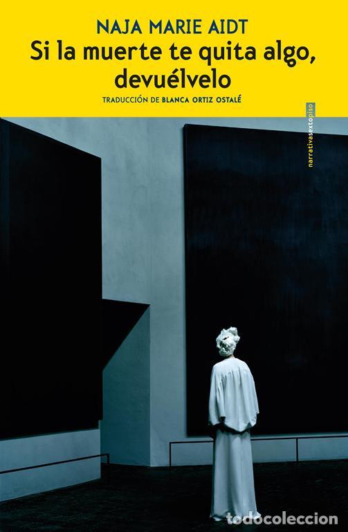 Gebrauchte B&uuml;cher: Si la muerte te quita algo, devu&eacute;lvelo. - Aidt, Naja Marie.