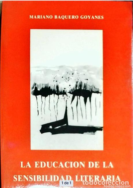 Livres d'occasion: La educaci&oacute;n de la sensibilidad literaria - Mariano Baquero Goyanes: