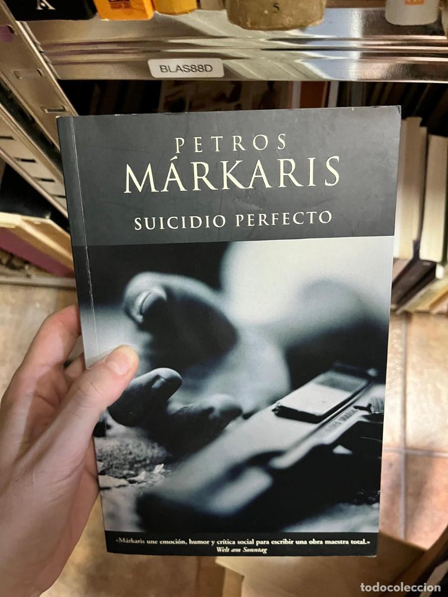 Libros de segunda mano: BLAS88D &ndash; Petros M&aacute;rkaris, Suicidio perfecto.