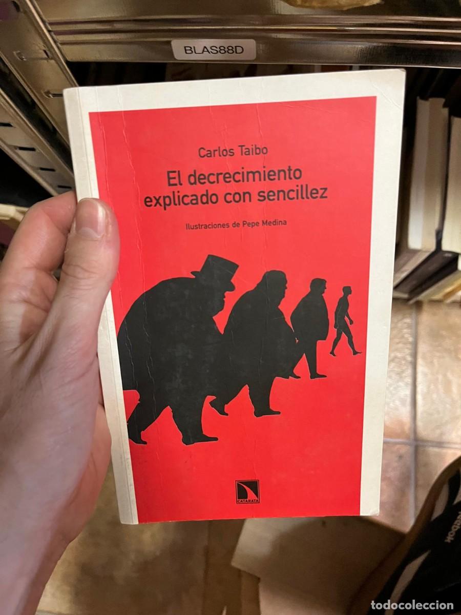 Libros de segunda mano: BLAS88D &ndash; Carlos Taibo, El decrecimiento explicado con sencillez. Catarata.